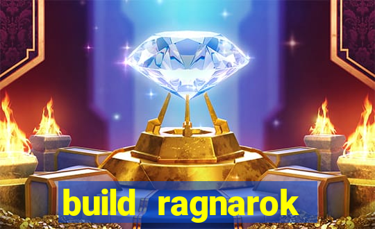 build ragnarok history reborn 1x